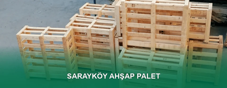 Sarayköy Ahşap Palet İmalatı