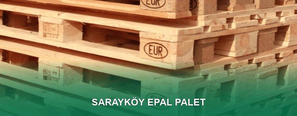 Sarayköy EPAL Palet Satışı