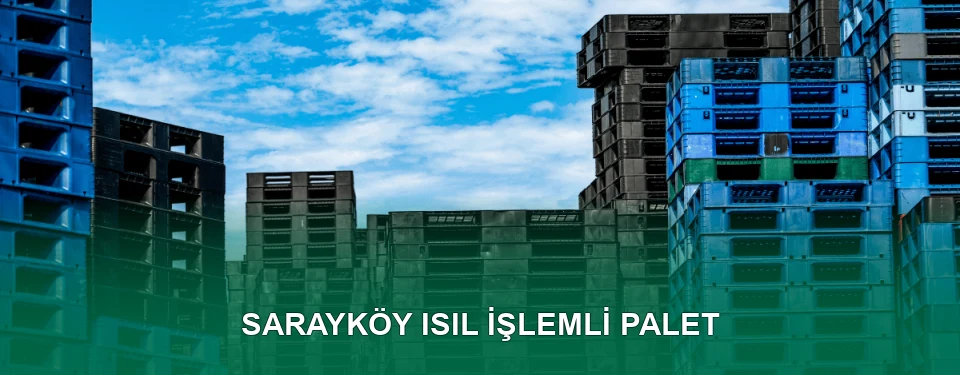 Sarayköy Isıl İşlem Görmüş Palet İmalatı Sarayköy Isıl İşlem Görmüş Palet İmalatı