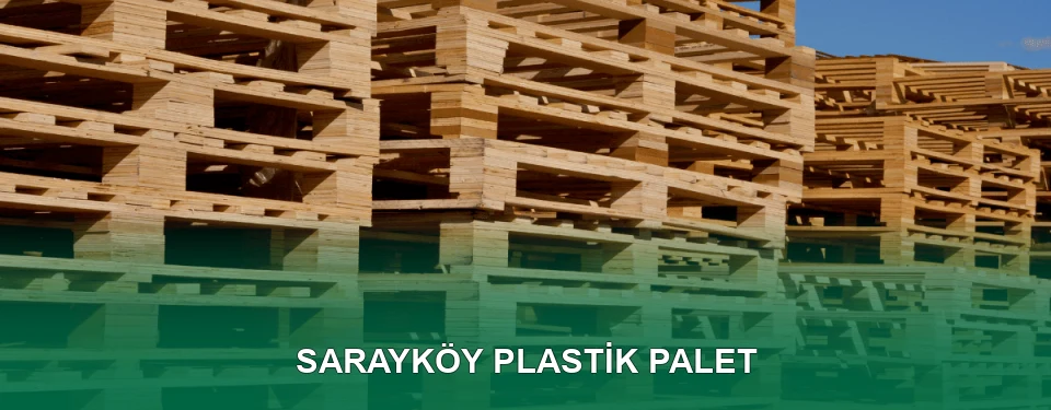 Sarayköy Plastik Palet Satışı
